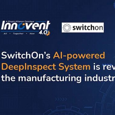How SwitchOn is enabling manufacturing companies reach zero-defects